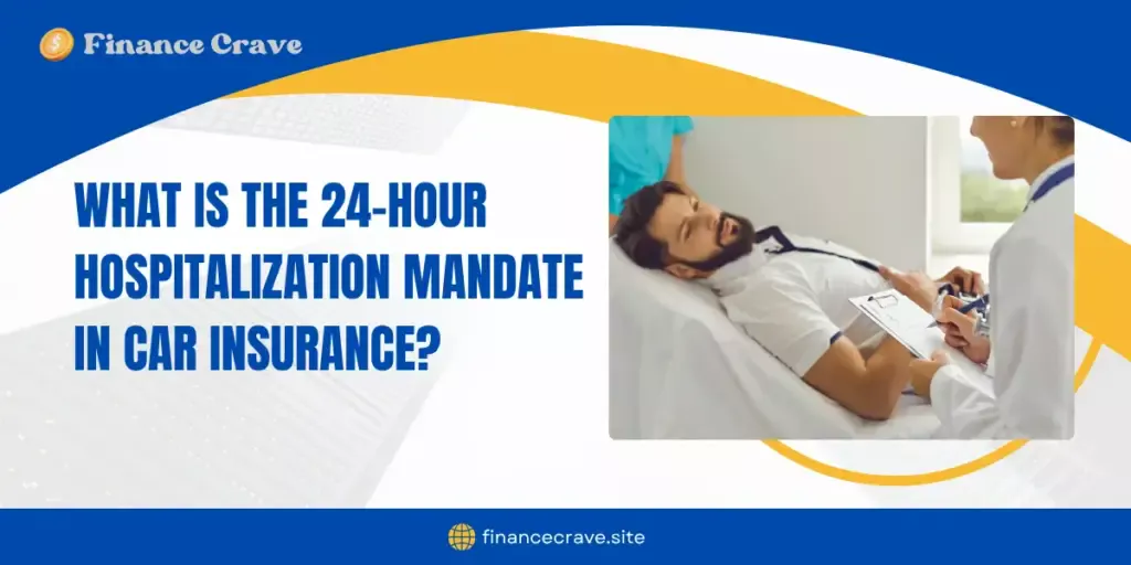 24-hour hospitalization mandate in car insurance
