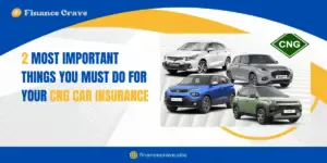 things you must do for your CNG car insurance